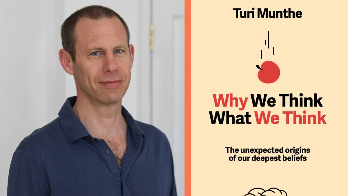 On the Origin of Opinions -- Why We Think What We Think with Turi Munthe